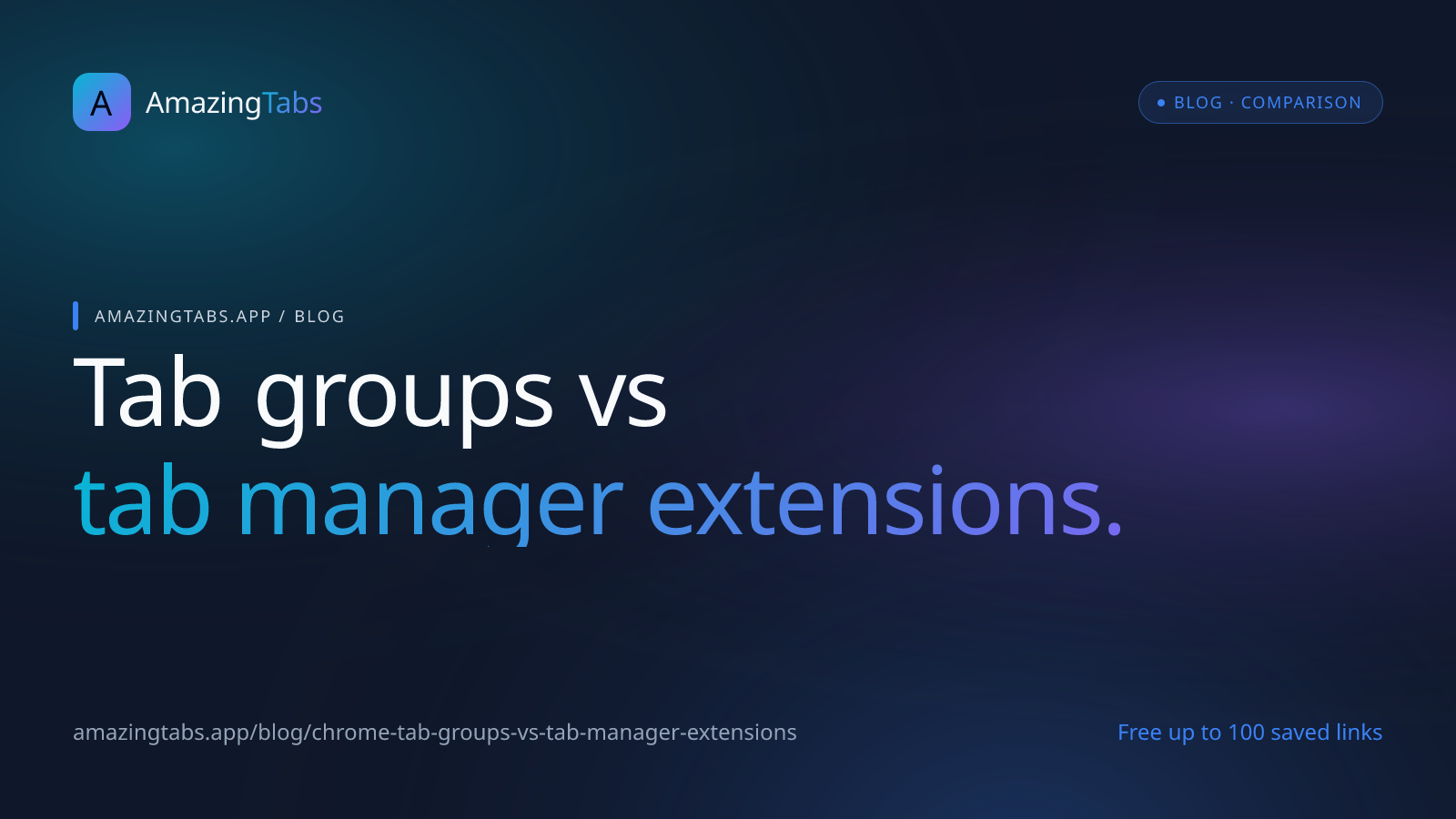 Chrome Tab Groups vs Tab Manager Extensions: When You Need More