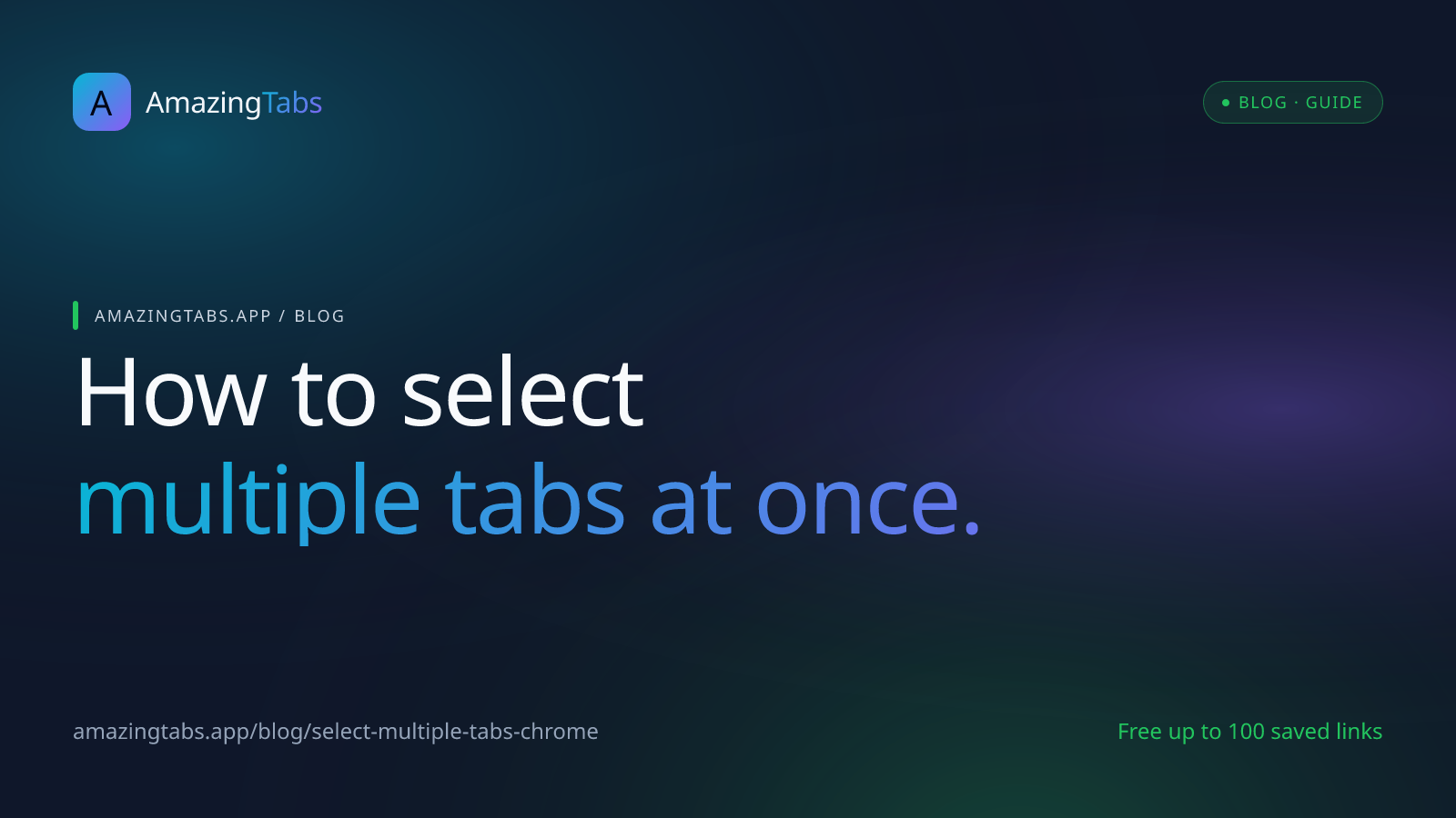 How to Select Multiple Tabs in Chrome at Once